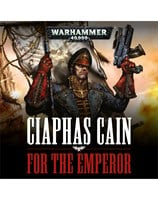 Ciaphas Cain: For The Emperor